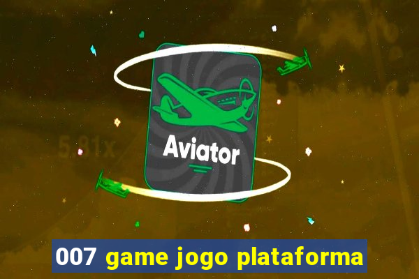 007 game jogo plataforma